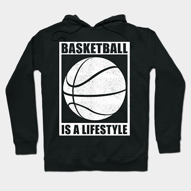 Basketball Is A Lifestyle | Basketball Player Gift Hoodie by Streetwear KKS